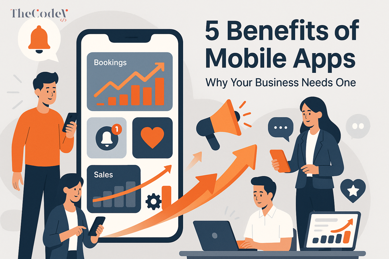 5 Benefits of Mobile Apps: Why Your Business Needs One
