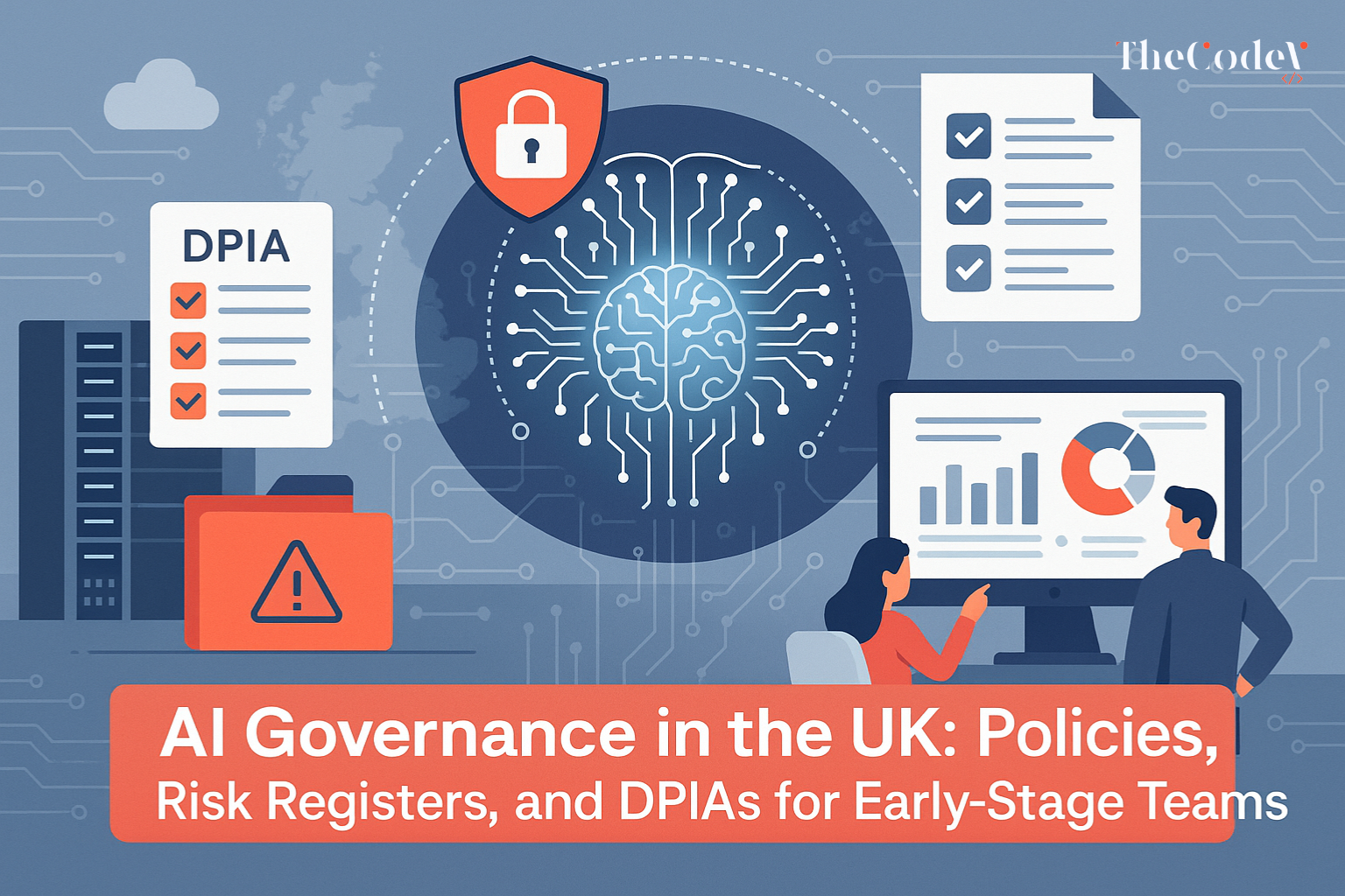 AI Governance for Startups UK: Policies, Risk Registers, and DPIAs for Early-Stage Teams