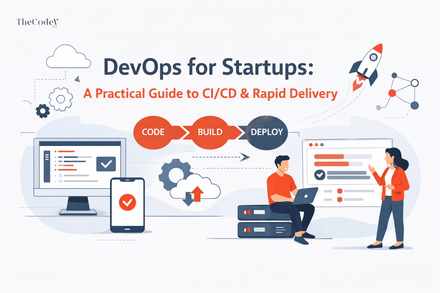DevOps for Startups: A Practical Guide to CI/CD & Rapid Delivery